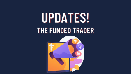 The Funded Trader New Updates!
