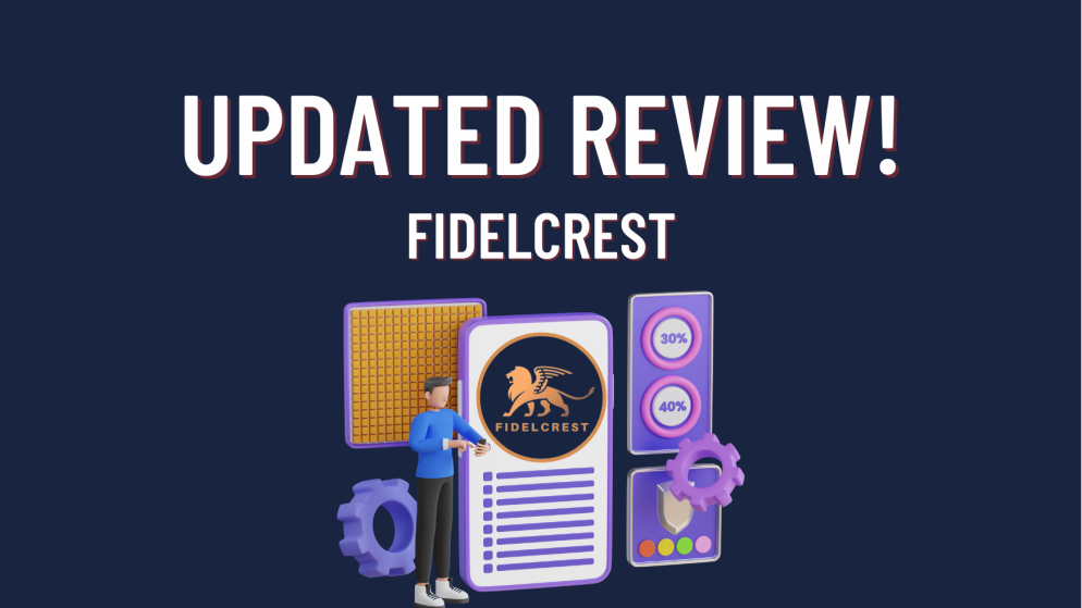 Want to learn about Fidelcrest? Here’s An Updated Review!