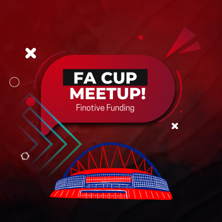 Finotive Funding and the New FA Cup Final Meetup!