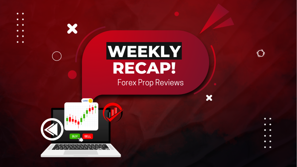 Forex Prop Industry Weekly Overview! What’s new?
