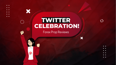 Forex Prop Reviews 2K Twitter Followers- Let’s Celebrate!