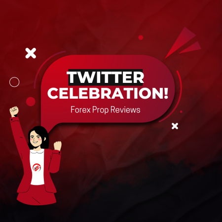 Forex Prop Reviews 2K Twitter Followers- Let’s Celebrate!