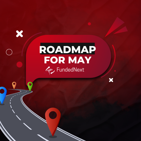 FundedNext Roadmap for May- So Many New Updates!