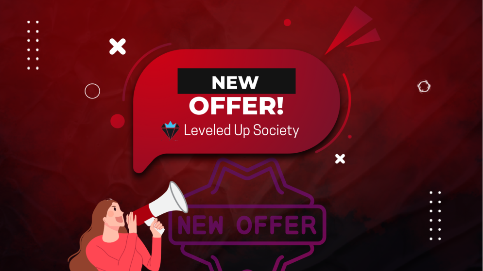 Leveled Up Society New May Offer! Who wants it?