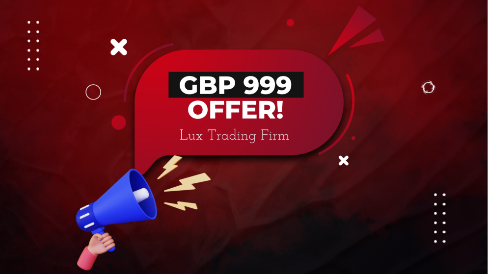 Lux Trading Firm GBP 999 Offer- Last chance to get it!