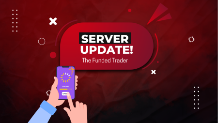 The Funded Trader and the Server Issue- The Final Update!