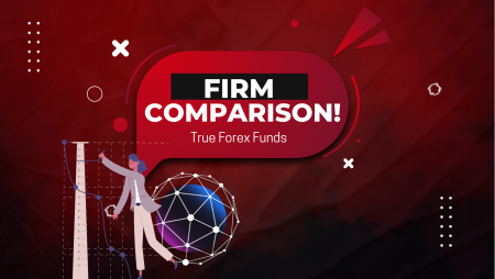 True Forex Funds and Other Prop Firms- A comparison!