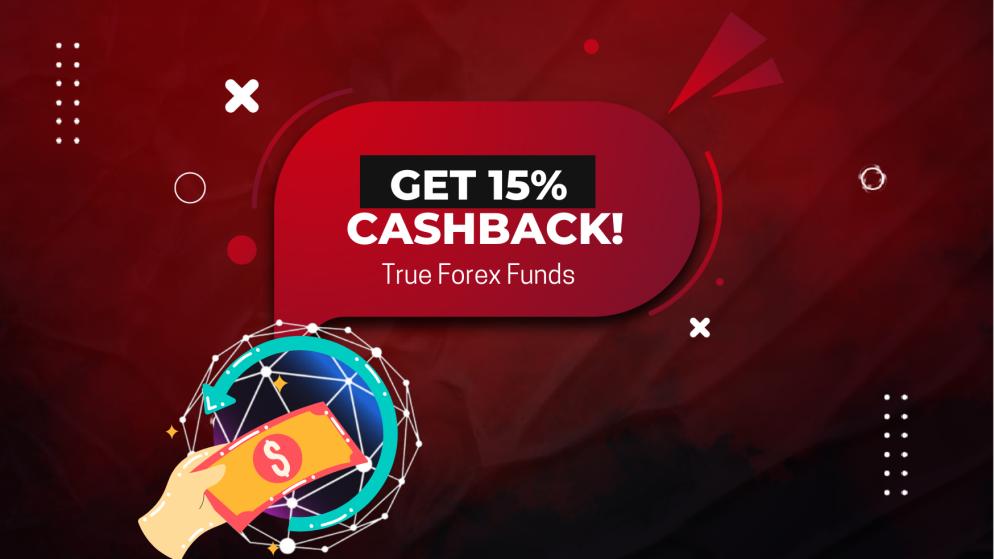 True Forex Funds and our 15% Cashback! Who doesn’t want it?