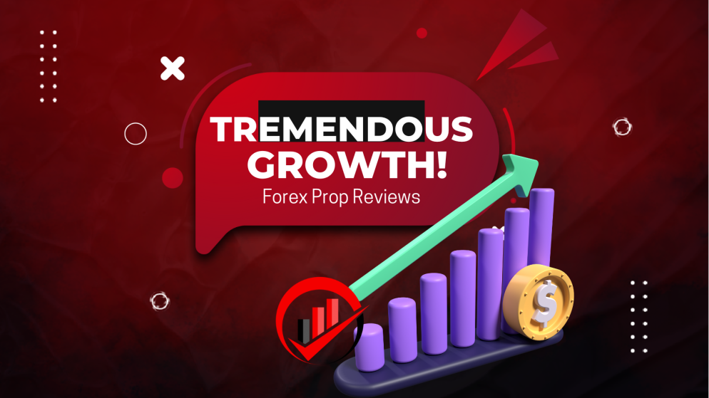 Forex Prop Reviews Tremendous Growth in May!