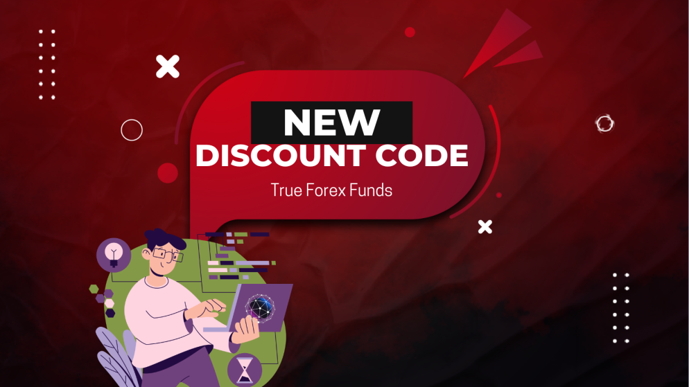 New Discount Code for True Forex Funds-Get 5% Discount Now!