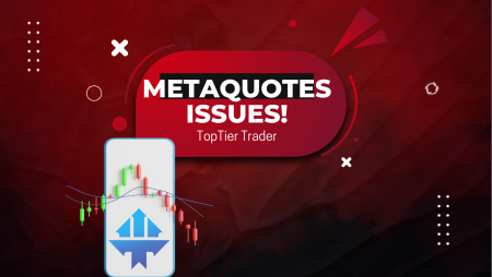 TopTier Trader MetaQuotes Issues- MetaTrader Down?