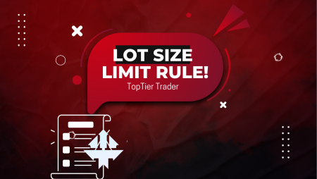 TopTier Trader New Update: Lot Size Limit Rule!