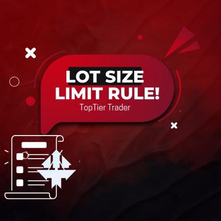 TopTier Trader New Update: Lot Size Limit Rule!