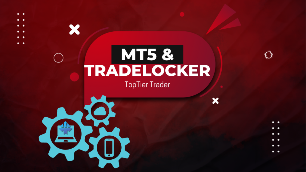 TopTier Trader Supports MT5 and Tradelocker- New Updates!