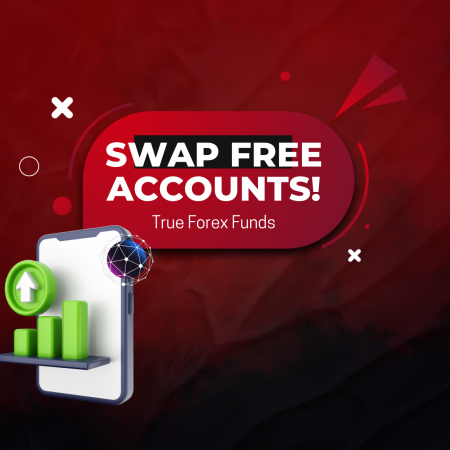 True Forex Funds Swap-Free Accounts- New Update!
