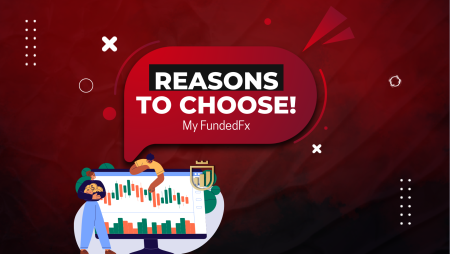 Why you should choose MyFundedFx? Here are the Reasons!
