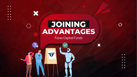 Advantages of Joining Forex Capital Funds- What are those?