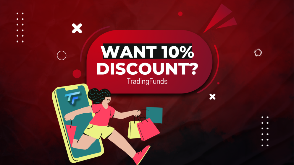 Do you want a 10% Discount for TradingFunds?