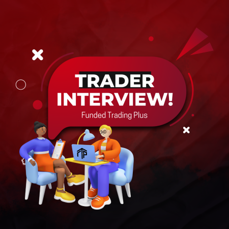 Funded Trading Plus New Trader Interview- $100,000 Profit?