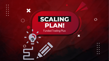 Funded Trading Plus and their Scaling Plan- What’s Special?