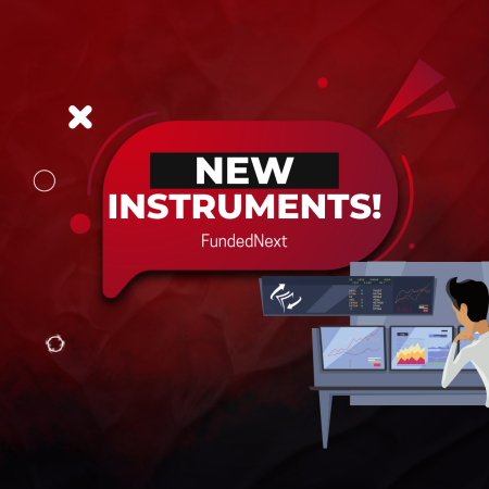 FundedNext Added Two New Trading Instruments!