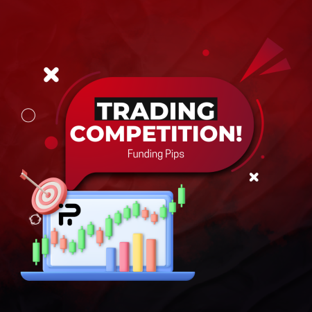 Funding Pips First Trading Competition- Be the first to Win!