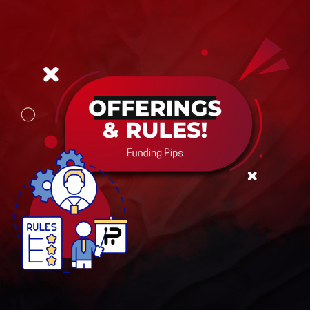 Funding Pips and their Offerings & Rules! Good or Not?