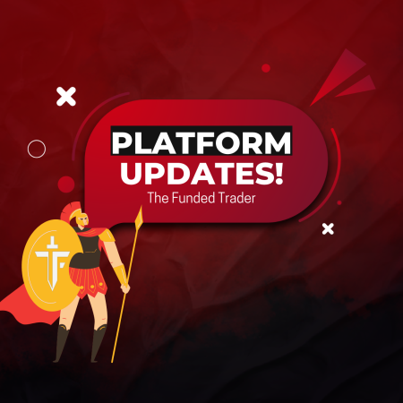 The Funded Trader and The New Platform Updates!