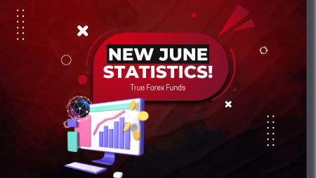 True Forex Funds New June Statistics!