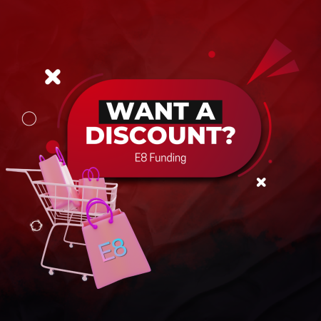 Want a 10% Discount for E8 Funding?