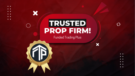 Why is Funded Trading Plus the Most Trusted Prop Firm?