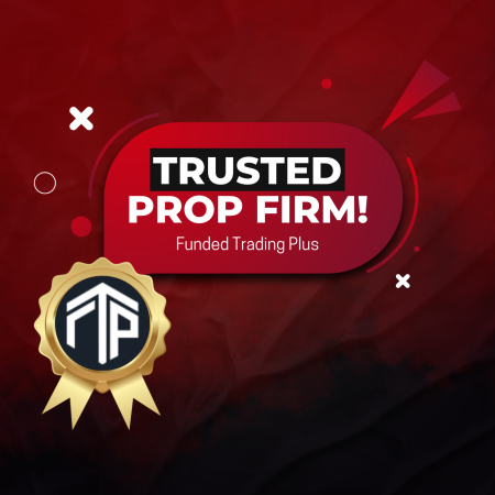 Why is Funded Trading Plus the Most Trusted Prop Firm?
