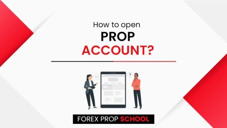 Lesson 2: How to open a Prop Trading account?