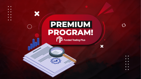FTP- New Premium Trader Program and its Trading Rules!