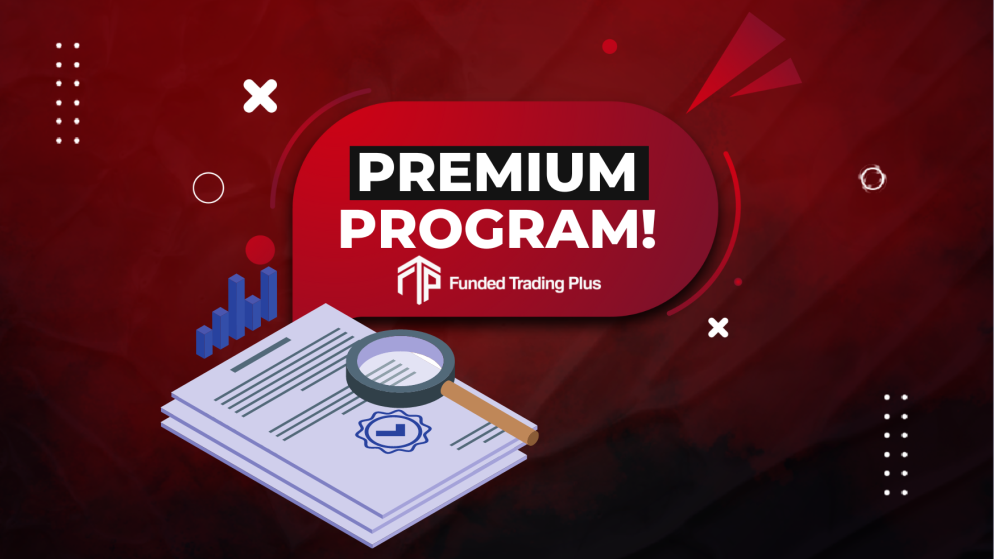 FTP- New Premium Trader Program and its Trading Rules!