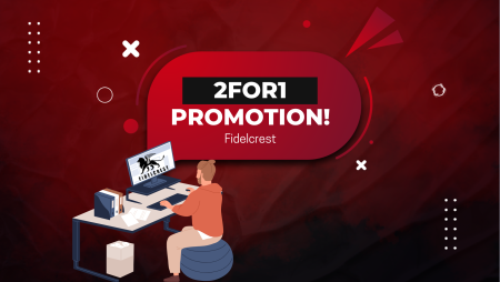 Fidelcrest 2FOR1 Promotion is Back for August!
