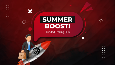 Funded Trading Plus Summer Account Boost- What’s New?