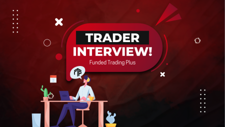 Funded Trading Plus Trader Interview with Barish- Profit $26,000?