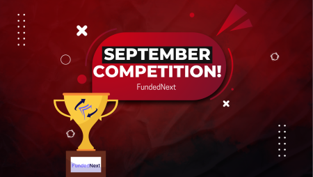 FundedNext September Competition Registrations are Open Now!
