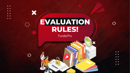 FunderPro Evaluation Program Rules- Is it the One for you?