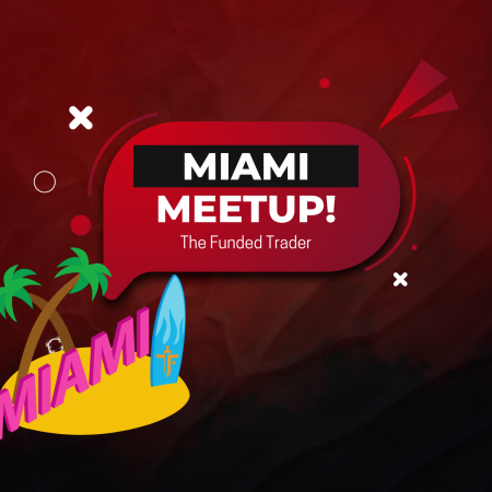 The Funded Trader New Miami Meetup Event!