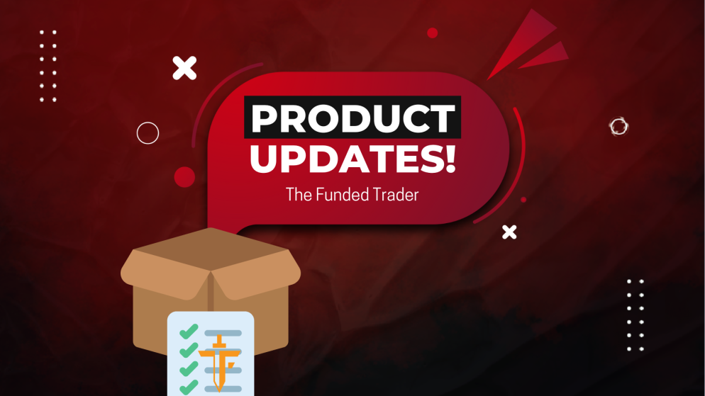 The Funded Trader (TFT) Product Updates and Roadmap!