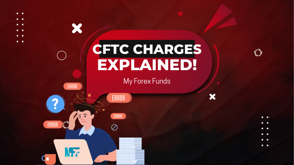 CFTC Charges of My Forex Funds explained!