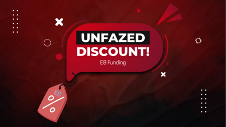 E8 Funding Unfazed Discount- The firm stands Unfazed!