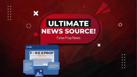 Forex Prop News- Your Ultimate News Source for Forex Trading!