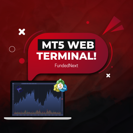 FundedNext MT5 Web Terminal – The Latest Innovation