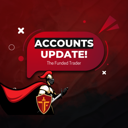 The Funded Trader (TFT) Knight Funded Accounts Update!