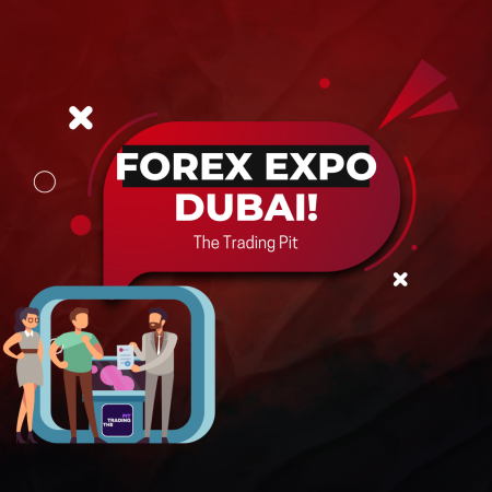 The Trading Pit and Forex EXPO Dubai- Who’s Joining?