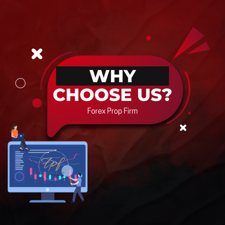 Why Choose Forex Prop Firm? Here are the Reasons!