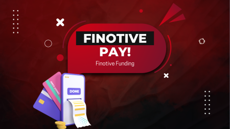 Finotive Funding Finotive Pay- What’s New?